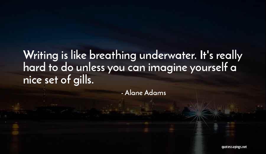 Underwater Life Quotes By Alane Adams Underwater Life Quotes By Alane Adams
