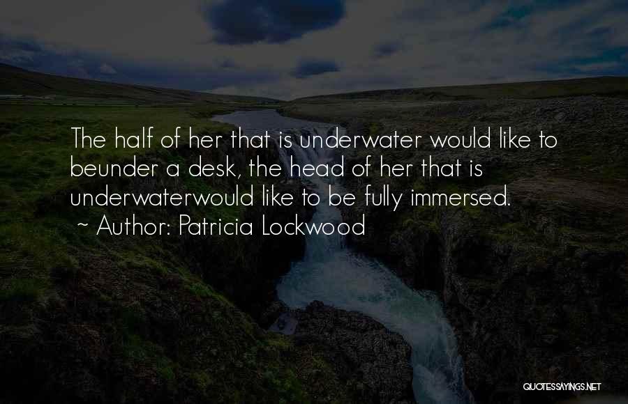Underwater Quotes By Patricia Lockwood