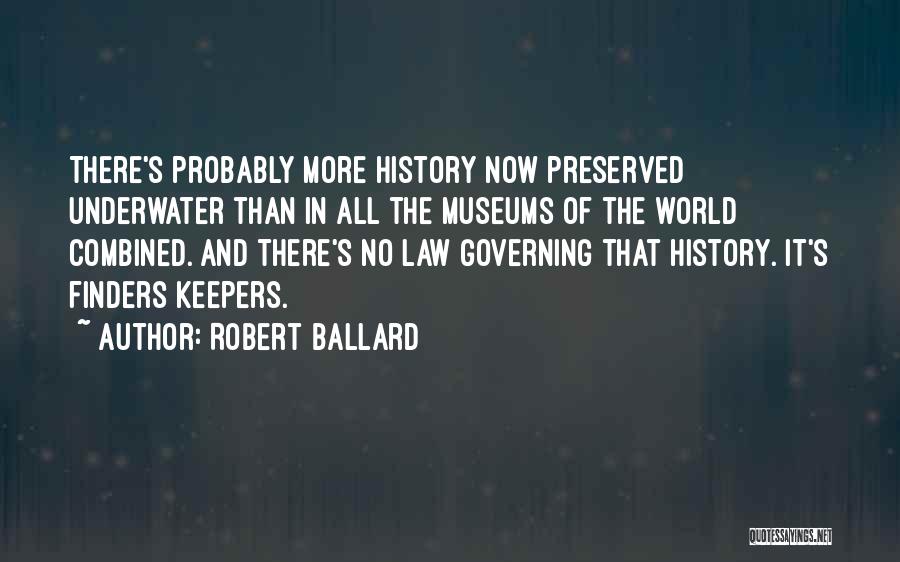 Underwater Quotes By Robert Ballard