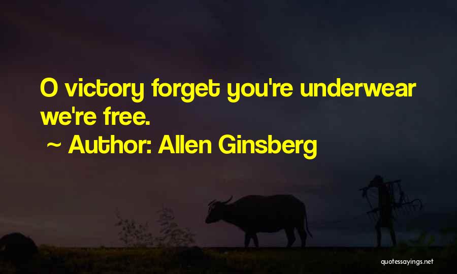 Underwear Quotes By Allen Ginsberg