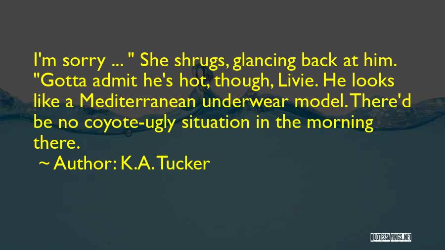 Underwear Quotes By K.A. Tucker