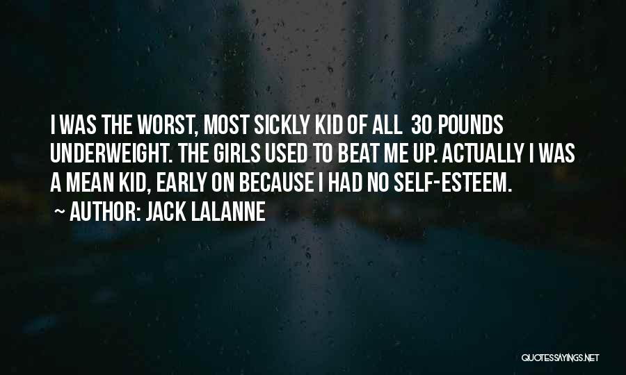Underweight Quotes By Jack LaLanne