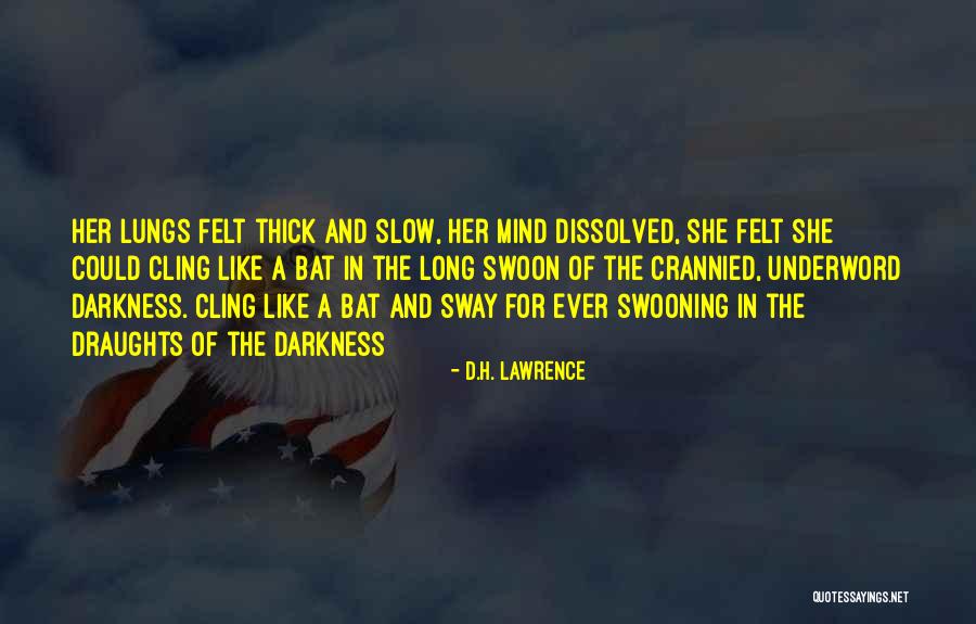 Underword Quotes By D.H. Lawrence Underword Quotes By D.H. Lawrence