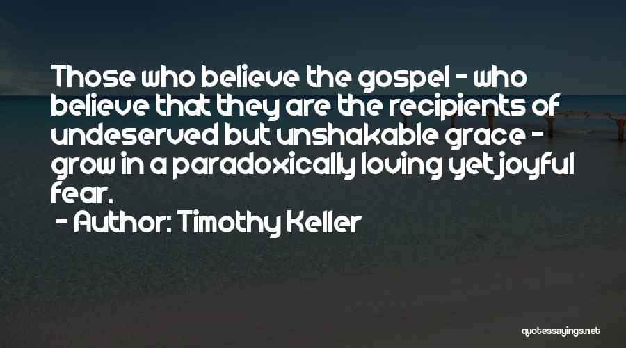 Undeserved Grace Quotes By Timothy Keller