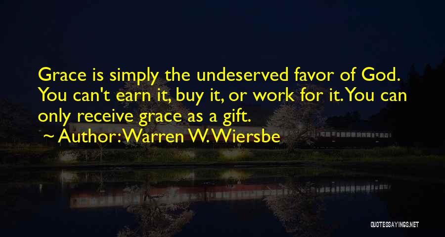 Undeserved Grace Quotes By Warren W. Wiersbe