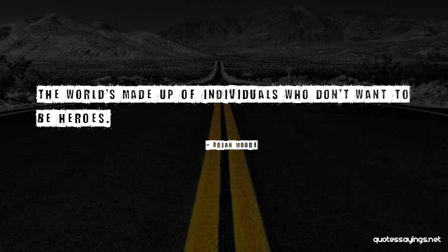 Undeserved Leadership Quotes By Brian Moore Undeserved Leadership Quotes By Brian Moore