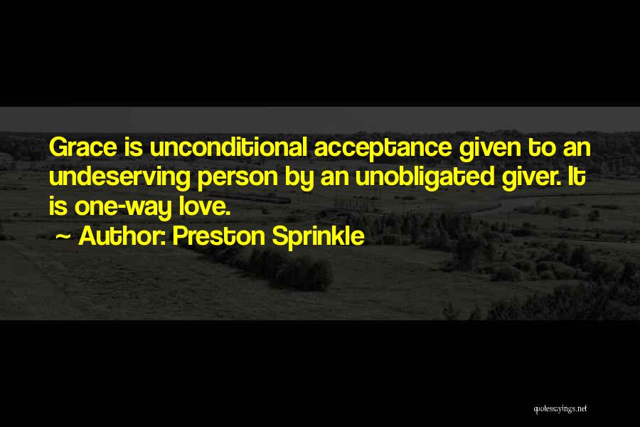 Undeserving Person Quotes By Preston Sprinkle