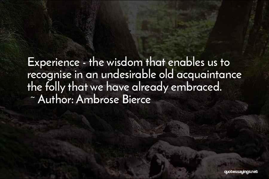 Undesirable Quotes By Ambrose Bierce
