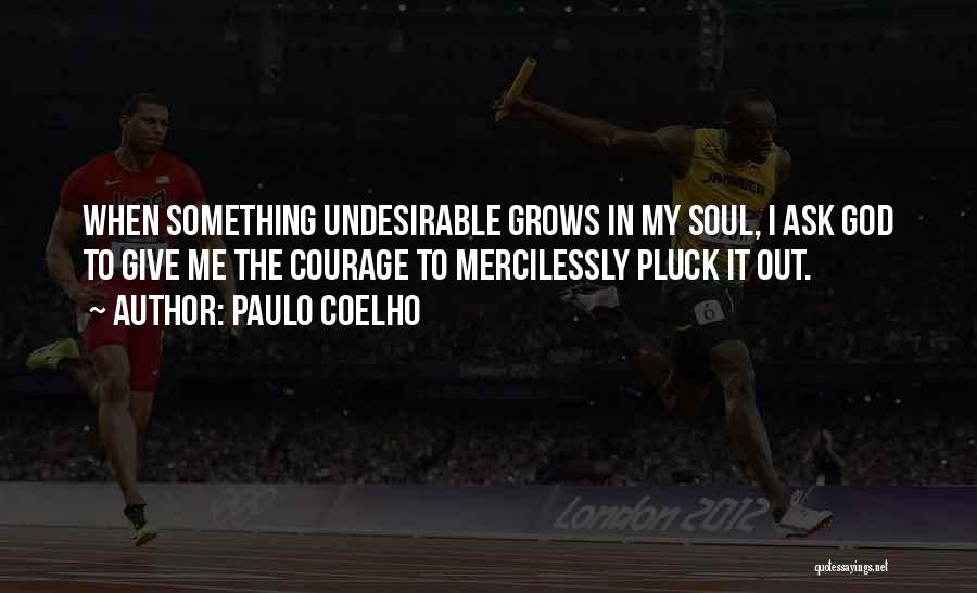Undesirable Quotes By Paulo Coelho