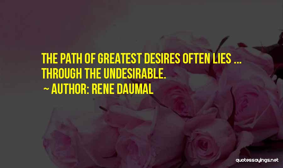 Undesirable Quotes By Rene Daumal