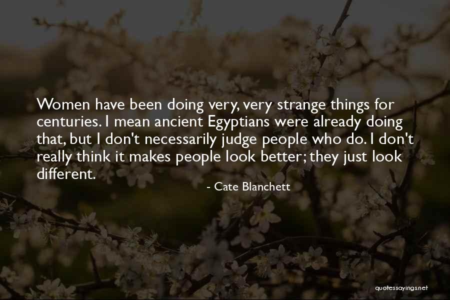 Undetectable Counterfeit Quotes By Cate Blanchett Undetectable Counterfeit Quotes By Cate Blanchett