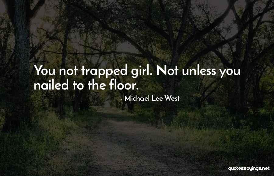 Undetonated Quotes By Michael Lee West