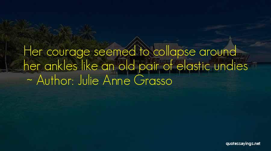 Undies Quotes By Julie Anne Grasso