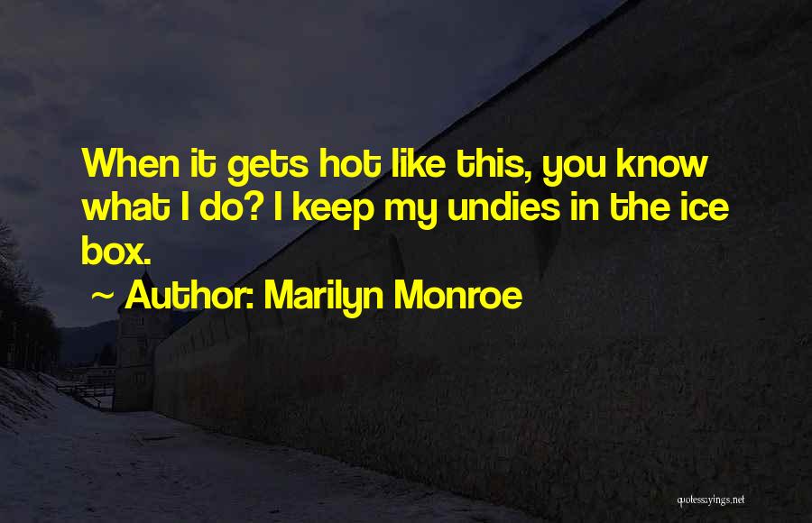 Undies Quotes By Marilyn Monroe