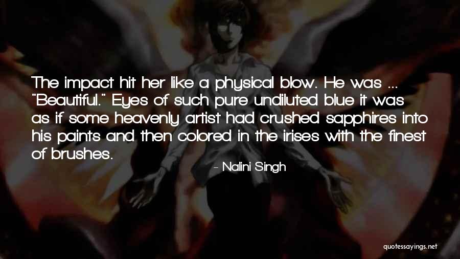 Undiluted Quotes By Nalini Singh Undiluted Quotes By Nalini Singh