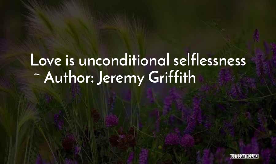 Undimensioned And Unseen Quotes By Jeremy Griffith