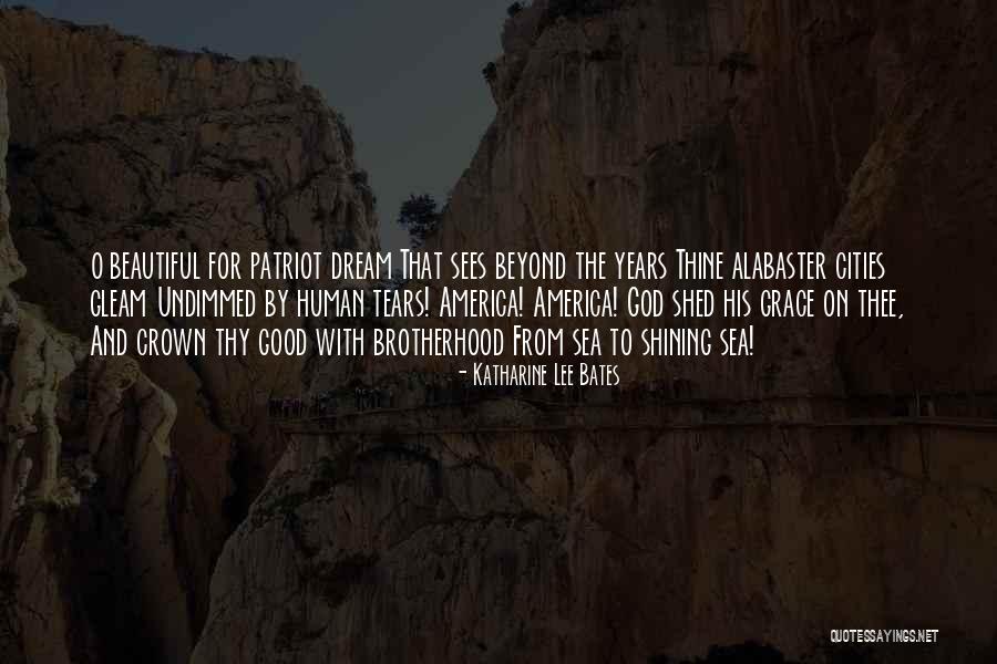 Undimmed Quotes By Katharine Lee Bates Undimmed Quotes By Katharine Lee Bates