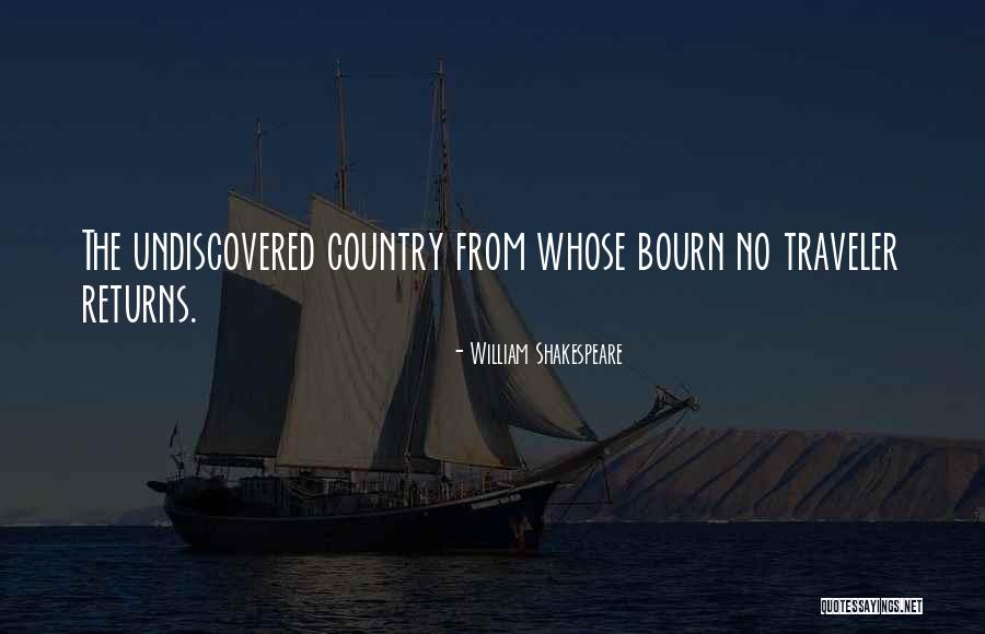 Undiscovered Country Shakespeare Quotes By William Shakespeare Undiscovered Country Shakespeare Quotes By William Shakespeare