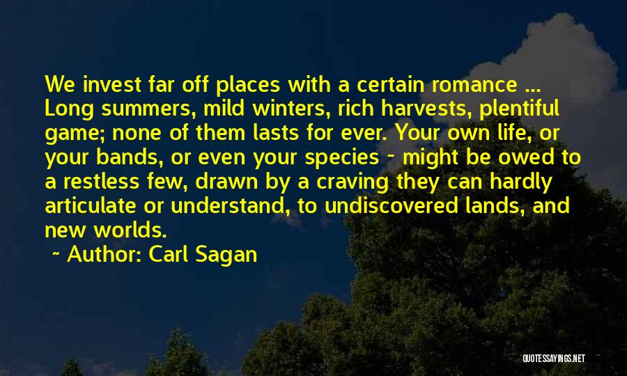 Undiscovered Quotes By Carl Sagan
