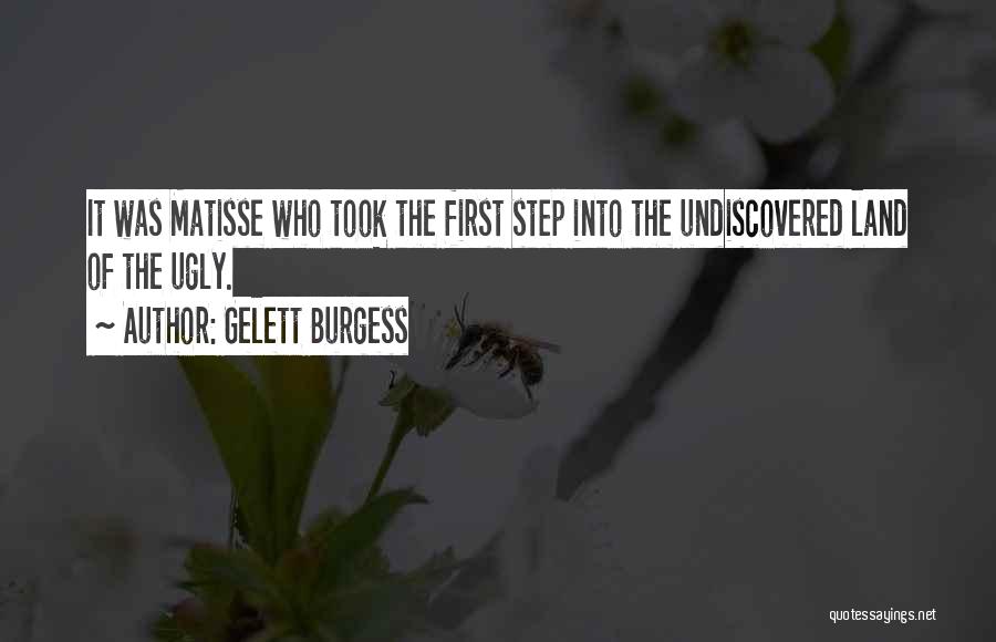 Undiscovered Quotes By Gelett Burgess