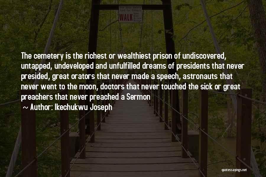 Undiscovered Quotes By Ikechukwu Joseph