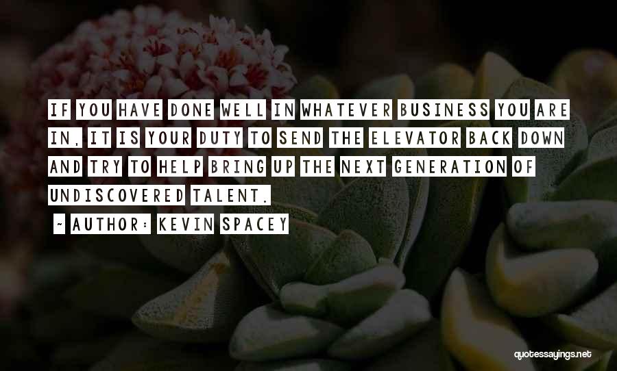 Undiscovered Quotes By Kevin Spacey