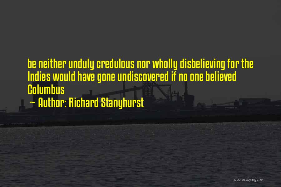 Undiscovered Quotes By Richard Stanyhurst