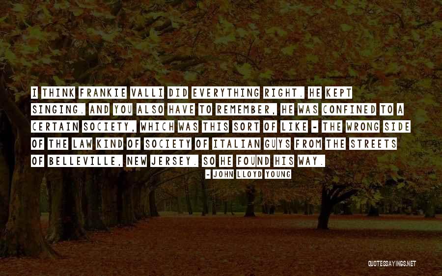 Undiscovered Writers Quotes By John Lloyd Young Undiscovered Writers Quotes By John Lloyd Young