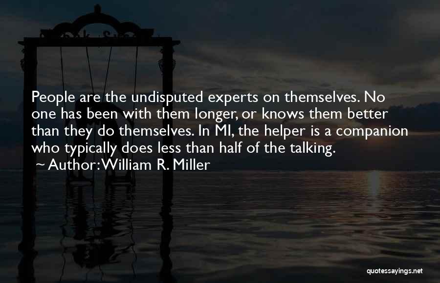 Undisputed 4 Quotes By William R. Miller