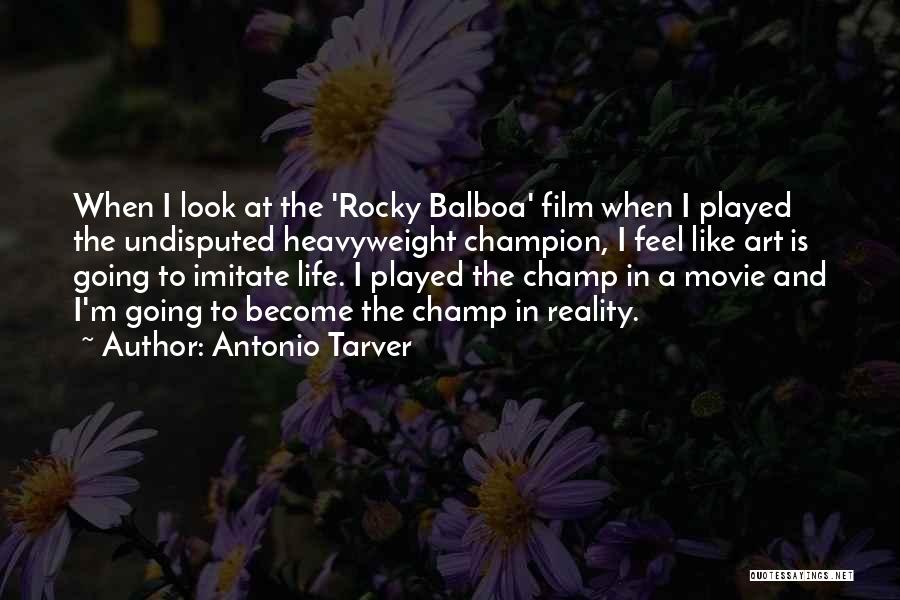 Undisputed Champion Quotes By Antonio Tarver