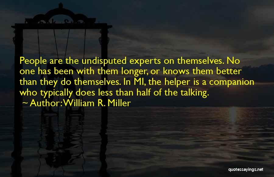 Undisputed Quotes By William R. Miller