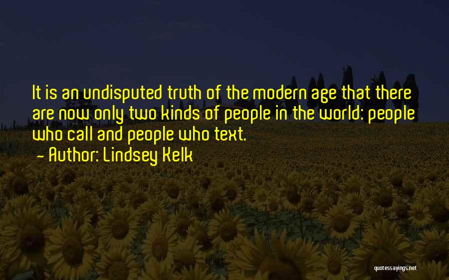 Undisputed Truth Quotes By Lindsey Kelk