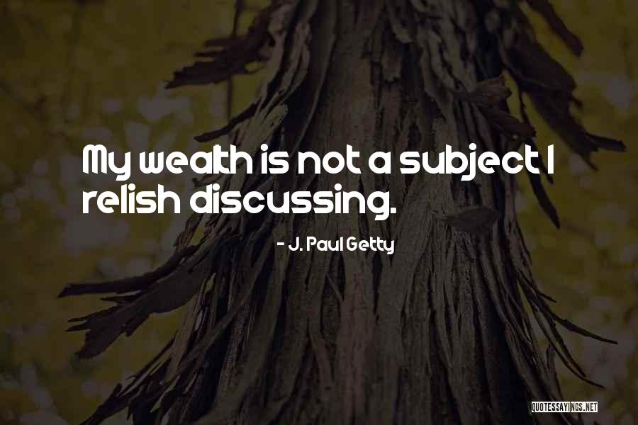 Undissolved Suture Quotes By J. Paul Getty