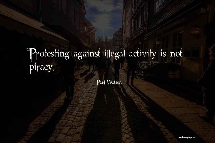 Undistorted Quotes By Paul Watson