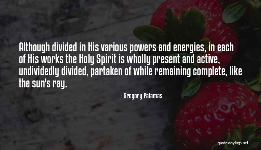 Undividedly Quotes By Gregory Palamas Undividedly Quotes By Gregory Palamas