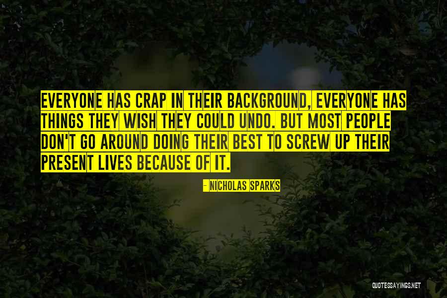 Undo Things Quotes By Nicholas Sparks Undo Things Quotes By Nicholas Sparks