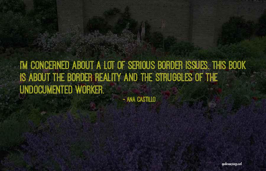 Undocumented Quotes By Ana Castillo Undocumented Quotes By Ana Castillo