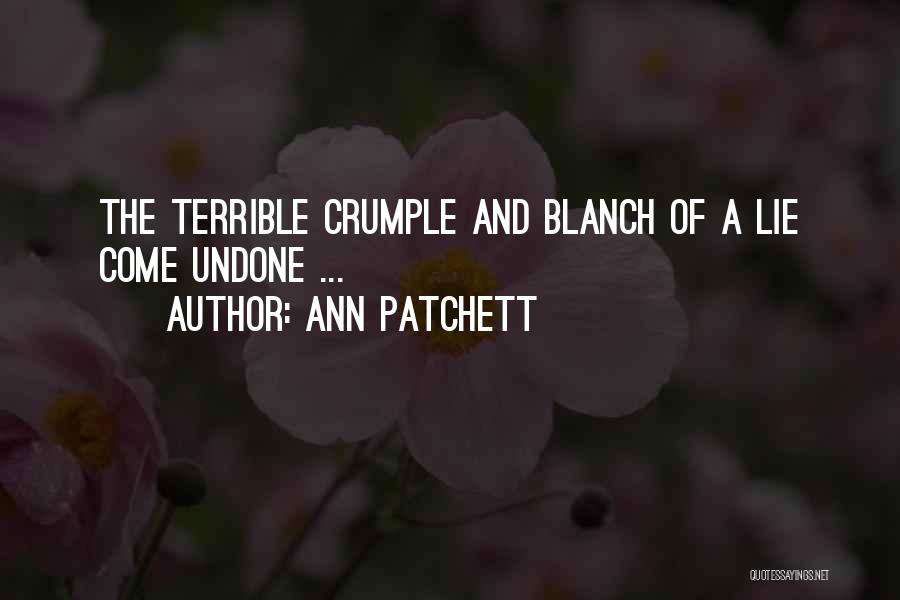 Undone Quotes By Ann Patchett