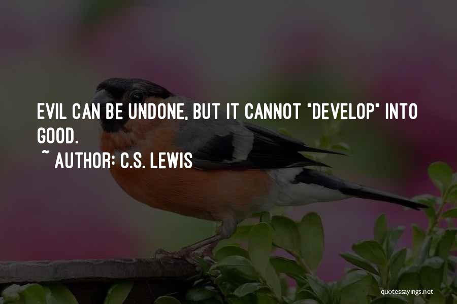 Undone Quotes By C.S. Lewis