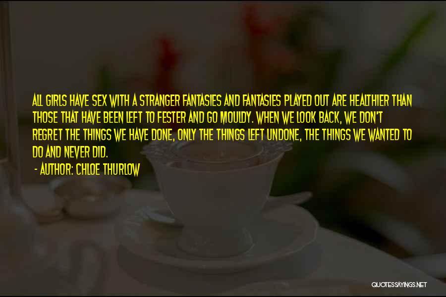 Undone Quotes By Chloe Thurlow