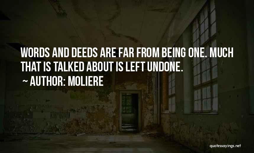 Undone Quotes By Moliere