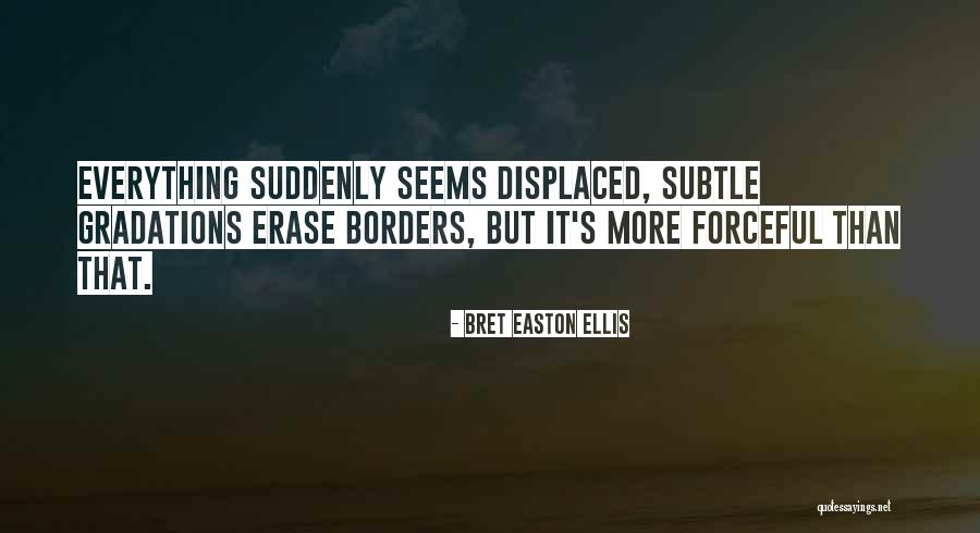 Undone Show Quotes By Bret Easton Ellis Undone Show Quotes By Bret Easton Ellis