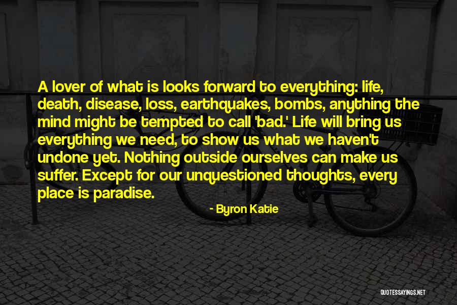 Undone Show Quotes By Byron Katie Undone Show Quotes By Byron Katie