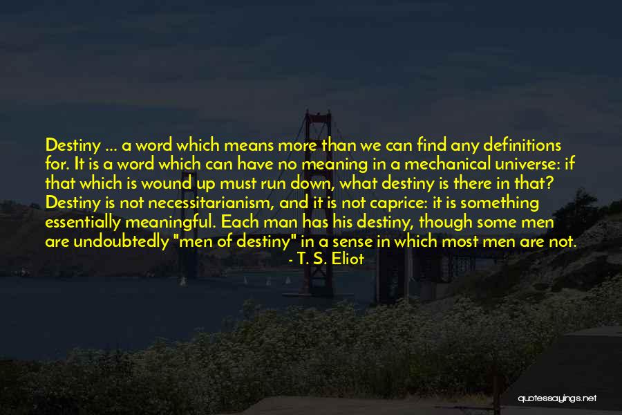 Undoubtedly Means Quotes By T. S. Eliot Undoubtedly Means Quotes By T. S. Eliot
