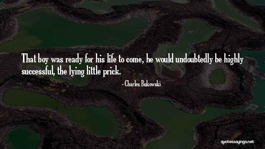 Undoubtedly Quotes By Charles Bukowski