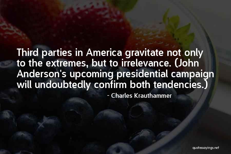 Undoubtedly Quotes By Charles Krauthammer