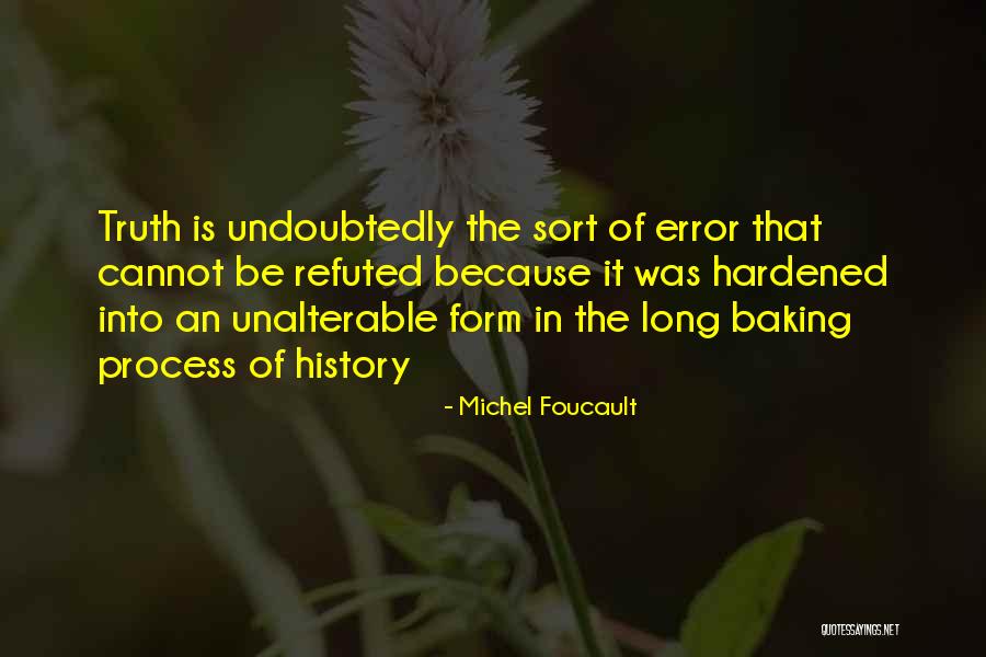 Undoubtedly Quotes By Michel Foucault