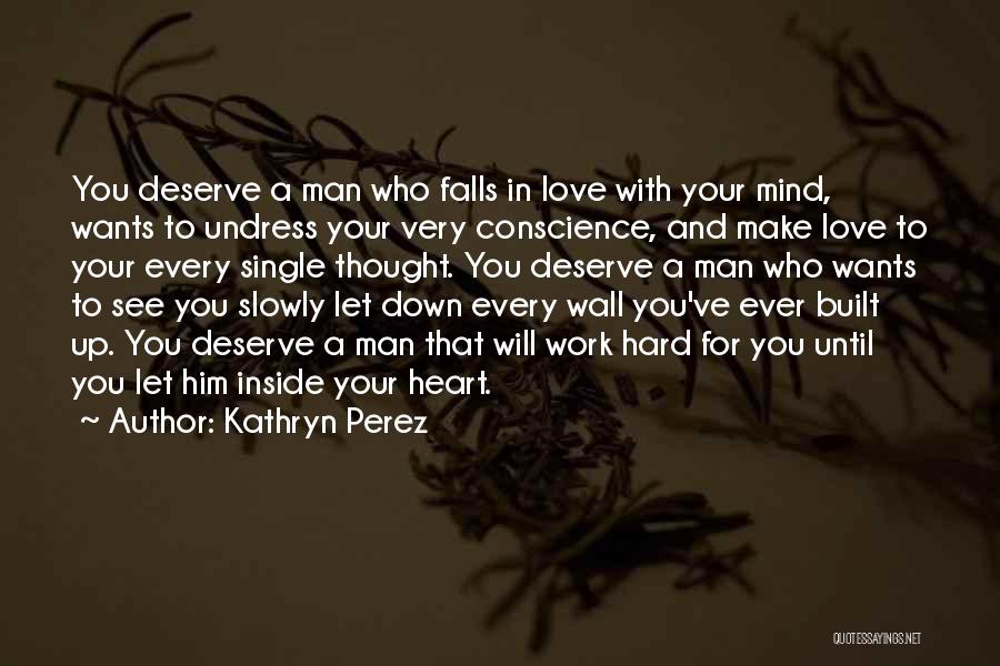 Undress My Mind Quotes By Kathryn Perez