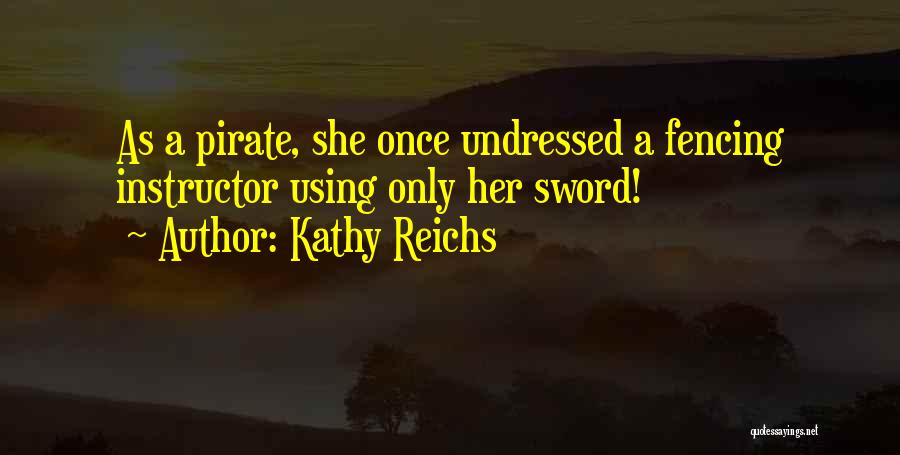 Undressed Quotes By Kathy Reichs