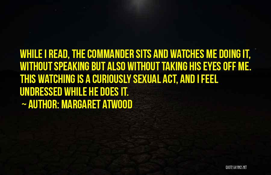 Undressed Quotes By Margaret Atwood